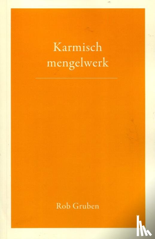 Gruben, Rob - Karmisch mengelwerk