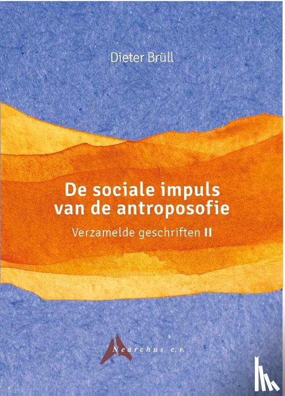 Brüll, Dieter - De sociale impuls van de antroposofie