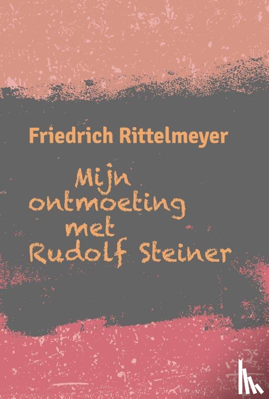  - Mijn ontmoeting met Rudolf Steiner