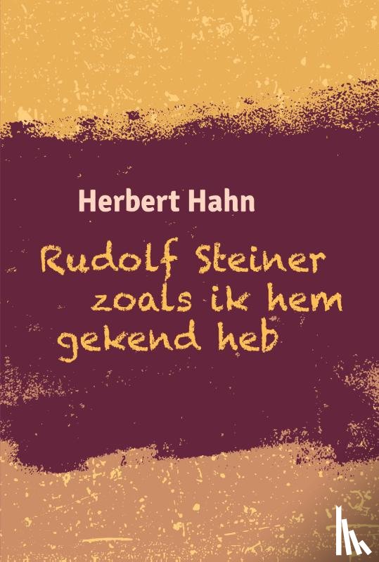 Hahn, Herbert - Rudolf Steiner zoals ik hem gekend heb