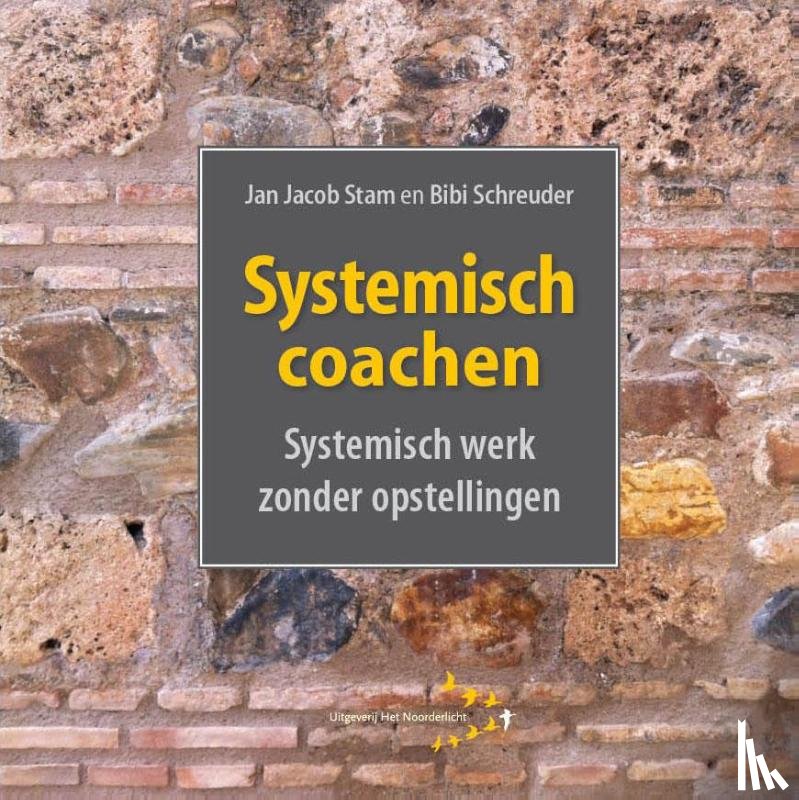 Stam, Jan Jacob, Schreuder, Bibi - Systemisch coachen