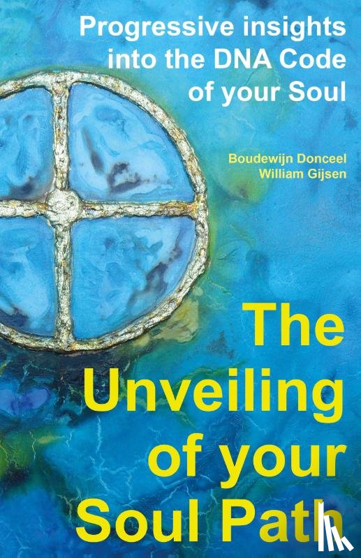 Donceel, Boudewijn, Gijsen, William - The unveiling of your soul path