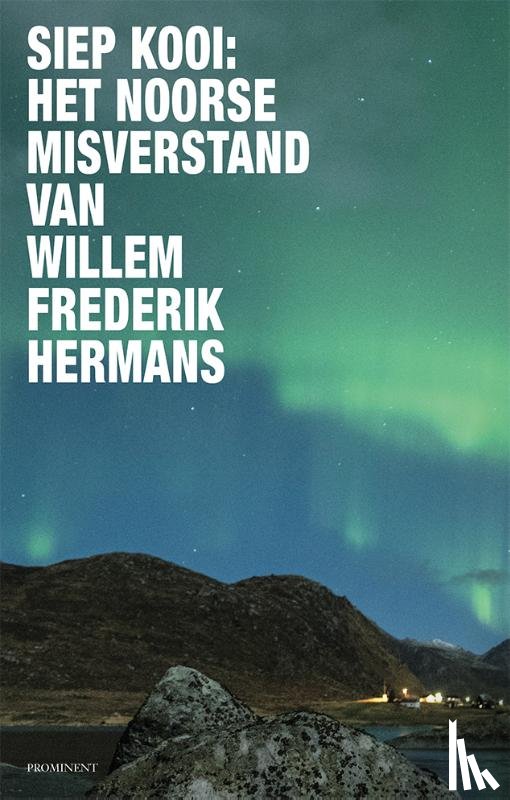 Kooi, Siep - Het Noorse misverstand van Willem Frederik Hermans