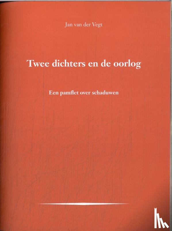 Vegt, Jan van der - Twee dichters en de oorlog