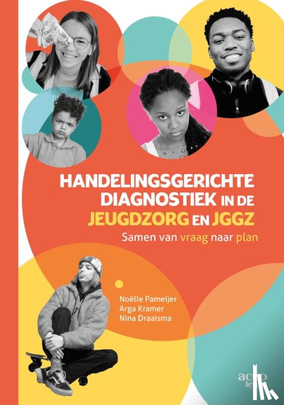 Pameijer, Noëlle, Kramer, Arga, Draaisma, Nina - Handelingsgerichte diagnostiek in de Jeugdzorg en de JGGZ