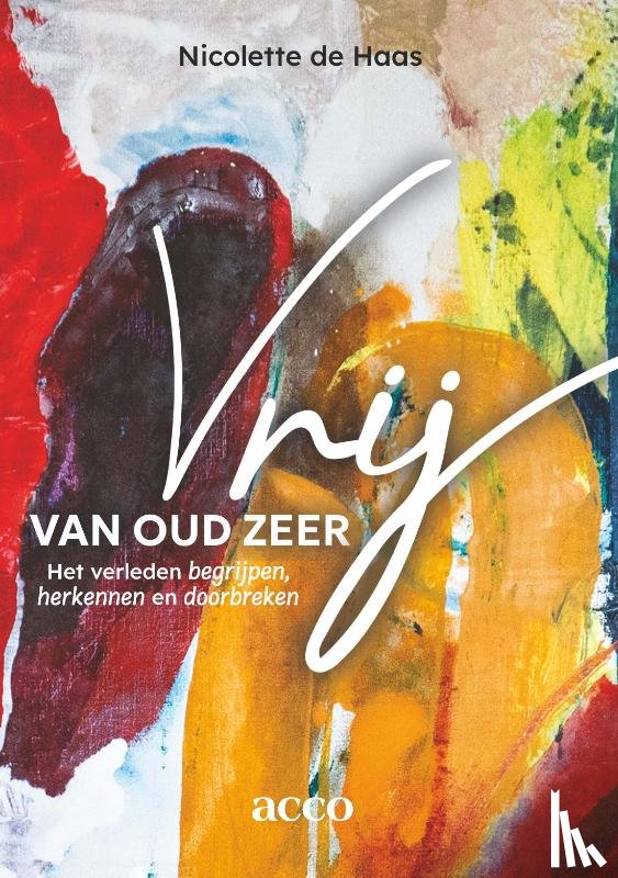 Haas, Nicolette de - Vrij van oud zeer