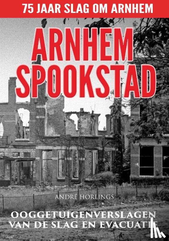 Horlings, André - Arnhem Spookstad