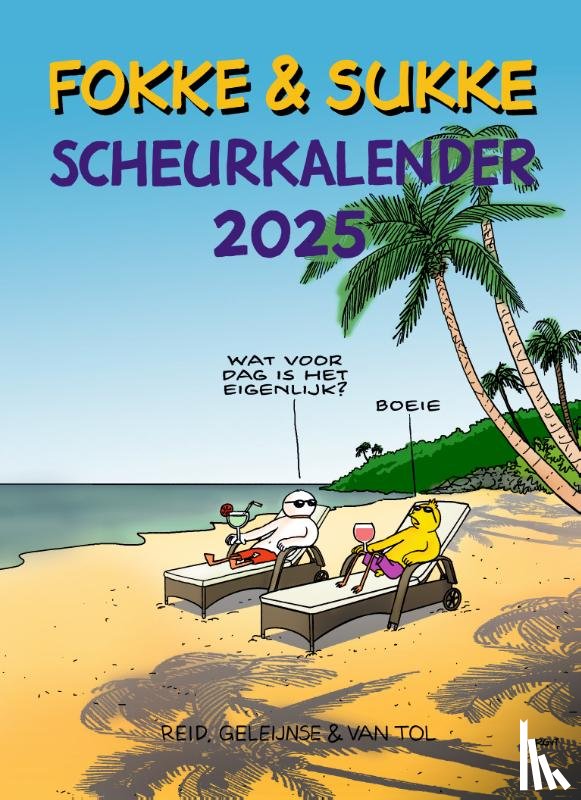 Reid, John, Geleijnse, Bastiaan, Tol, Jean-Marc van - Fokke & Sukke Scheurkalender 2025