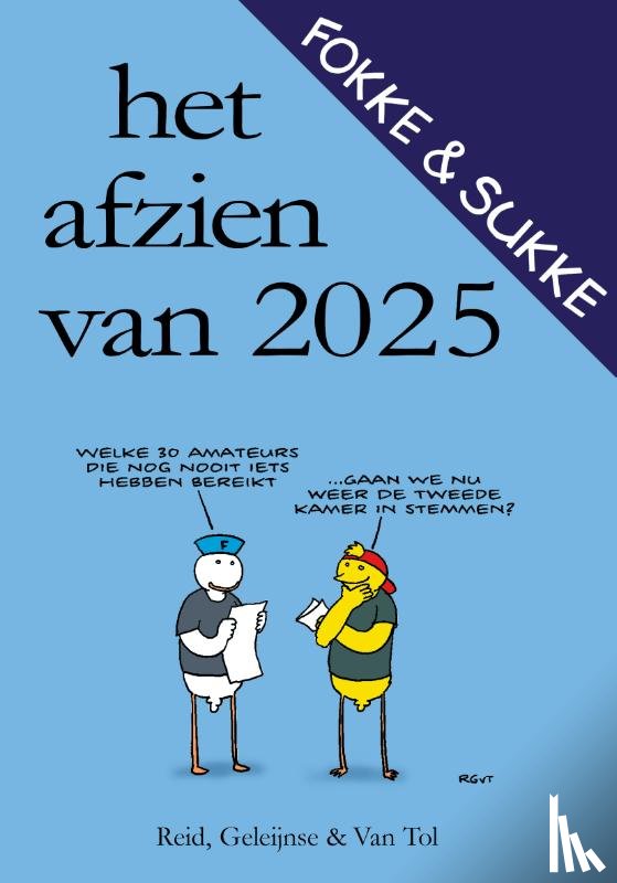 Reid, John, Geleijnse, Bastiaan, Tol, Jean-Marc van - Fokke & Sukke - Het afzien van 2025