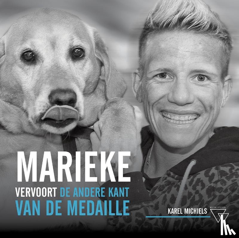 Vervoort, Marieke, Michiels, Karel - Marieke Vervoort, de andere kant van de medaille