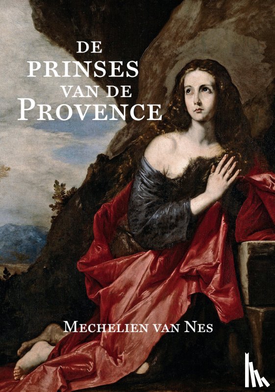 Nes, Mechelien van - De prinses van de Provence