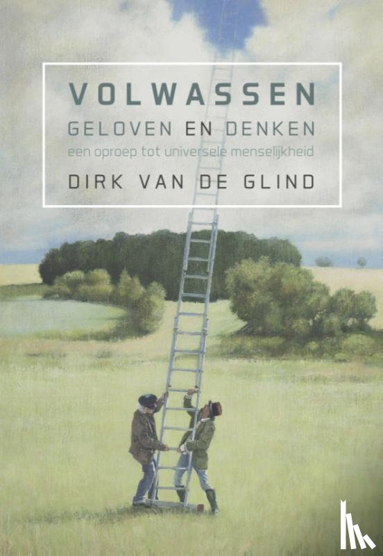 Glind, Dirk van de - Volwassen geloven en denken