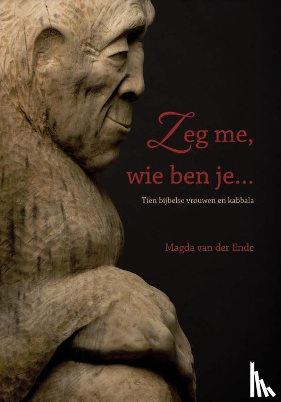 Ende, Magda van der - Zeg me, wie ben je...