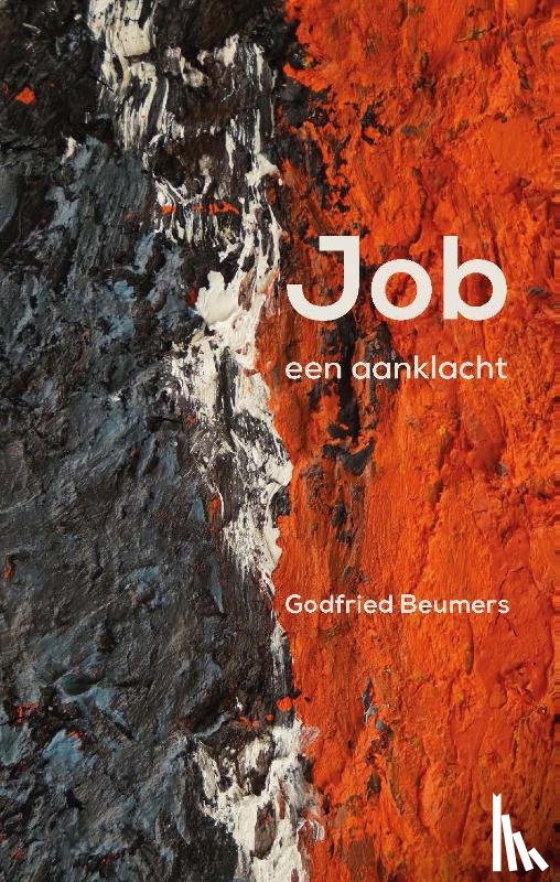 Beumers, Godfried - Job, een aanklacht