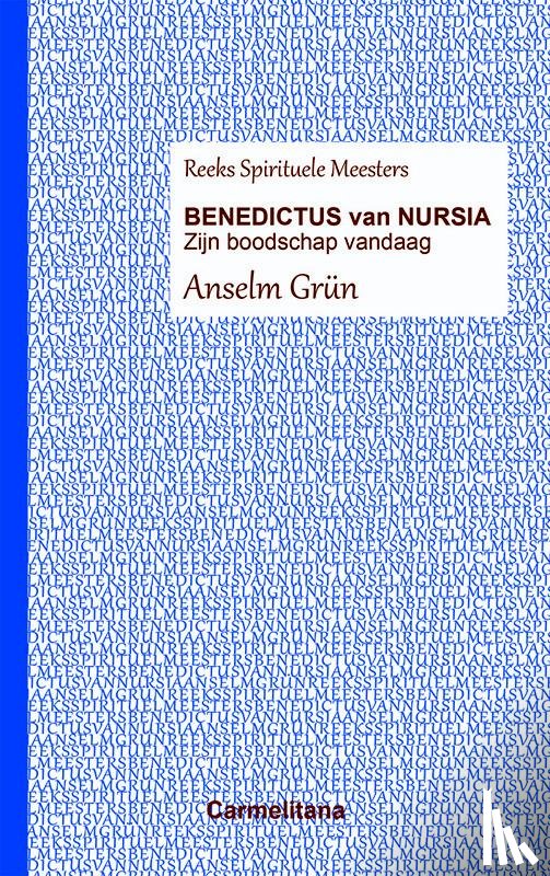 Grün, Anselm - Benedictus van Nursia