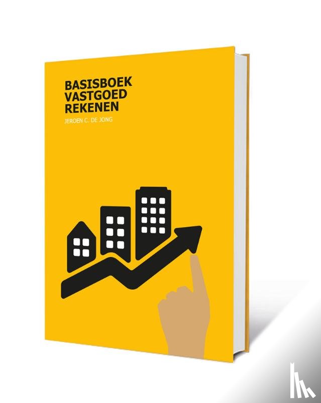 Jong, Jeroen C. de - Basisboek Vastgoedrekenen