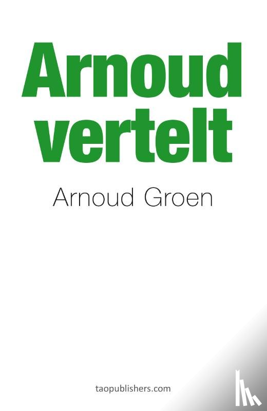 Groen, Arnoud - Arnoud vertelt