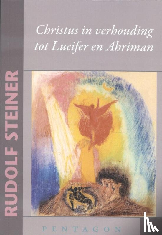 Steiner, Rudolf - Christus in verhouding tot Lucifer en Ahriman