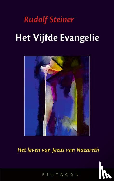 Steiner, Rudolf - Het Vijfde Evangelie