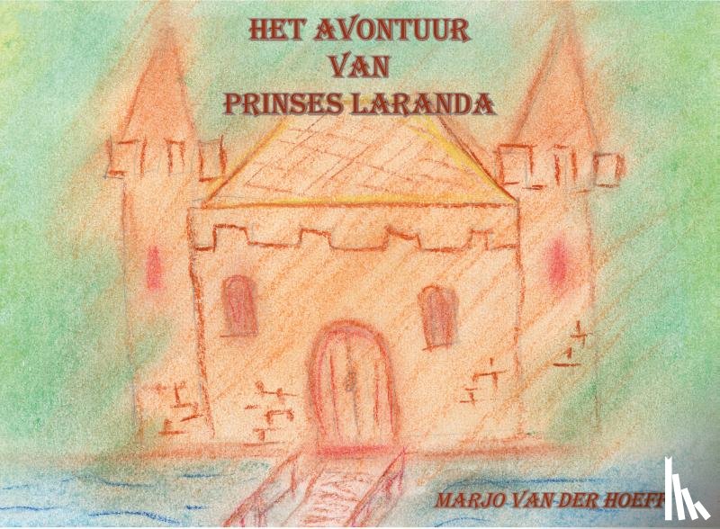Hoeff, Marjo van der - Het avontuur van prinses Laranda