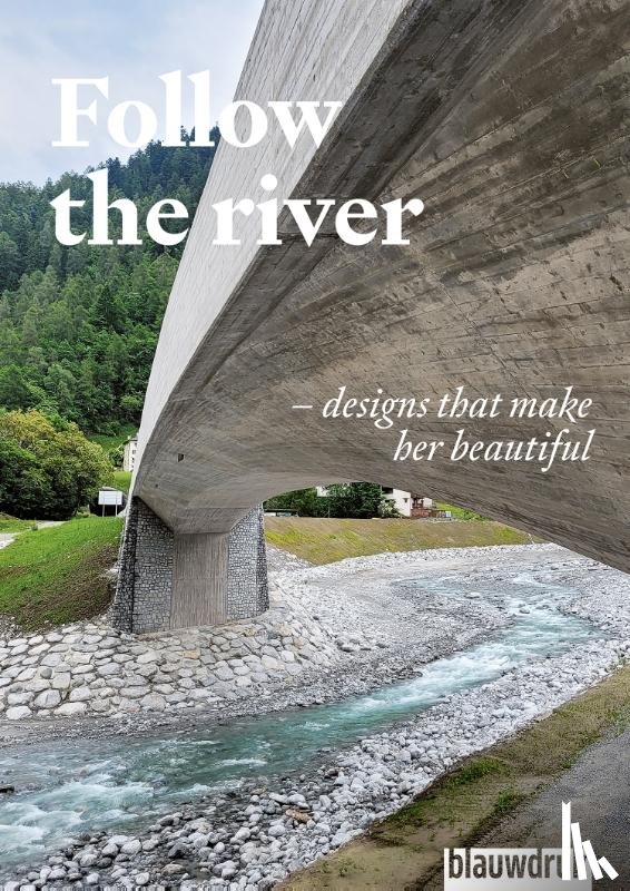 Bruijn, Daphne de, Buuren, Michaël van, Harsema, Harry, Meyer, Han, Mente, Eleni, Ruiz Arana, Usue, Simon, Axel, Spreksel, Djuna, Stevensson, Linn - Follow the river