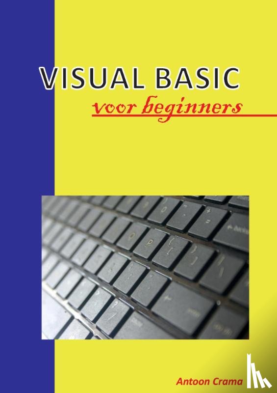 Crama, Antoon - Visual Basics voor beginners