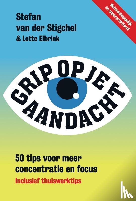 Stigchel, Stefan van der - Grip op je aandacht