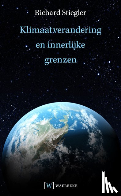 Stiegler, Richard - Klimaatverandering en innerlijke grenzen