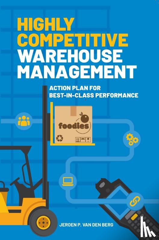 Berg, Jeroen P. van den - Highly Competitive Warehouse Management