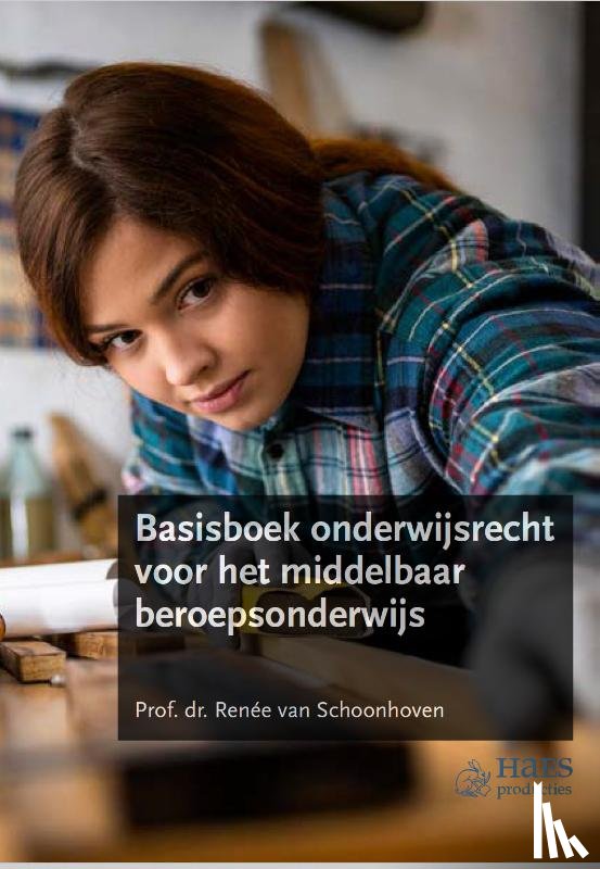 Schoonhoven, Renée van - Basisboek onderwijsrecht voor het middelbaar beroepsonderwijs