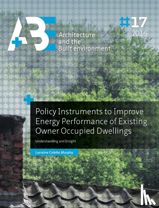 Murphy, Lorraine Colette - Policy instruments to improve energy performance of existing owner occupied dwellings