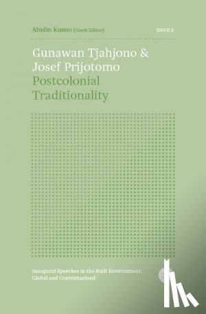 Tjahjono, Gunawan, Prijotomo, Josef - Postcolonial Traditionality