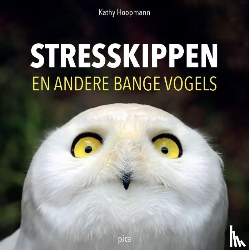 Hoopmann, Kathy - Stresskippen en andere bange vogels