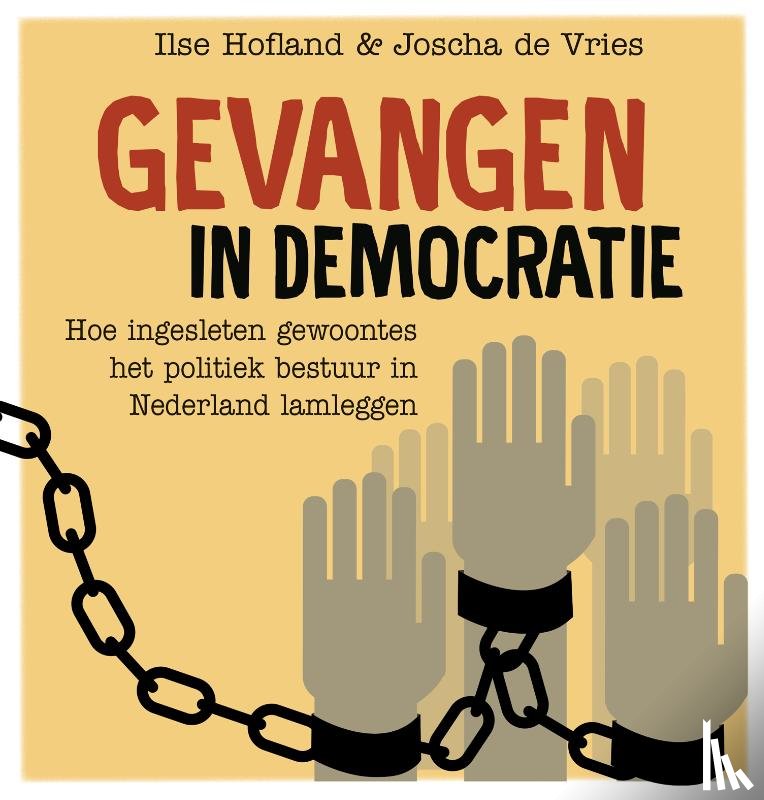 Vries, Joscha de, Hofland, Ilse - Gevangen in democratie
