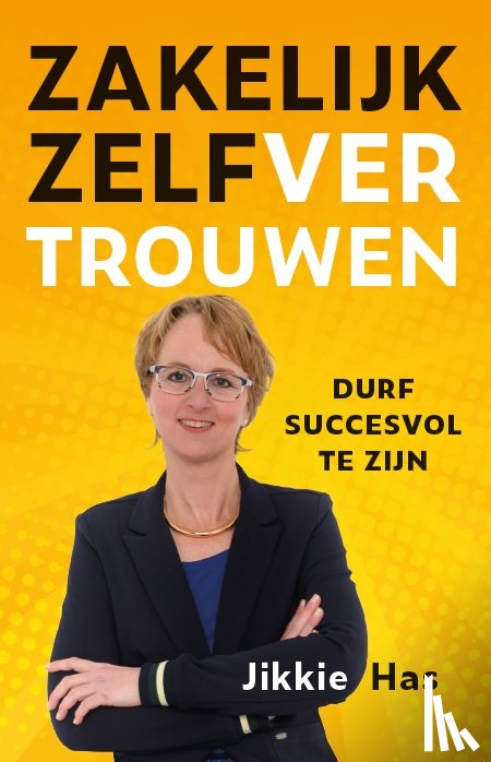 Has, Jikkie - Zakelijk zelfvertrouwen