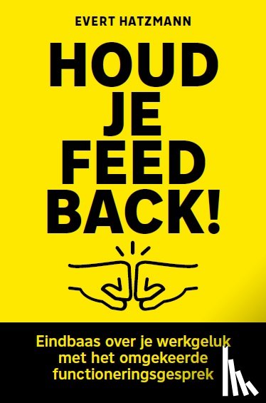 Hatzmann, Evert - Houd je feedback!