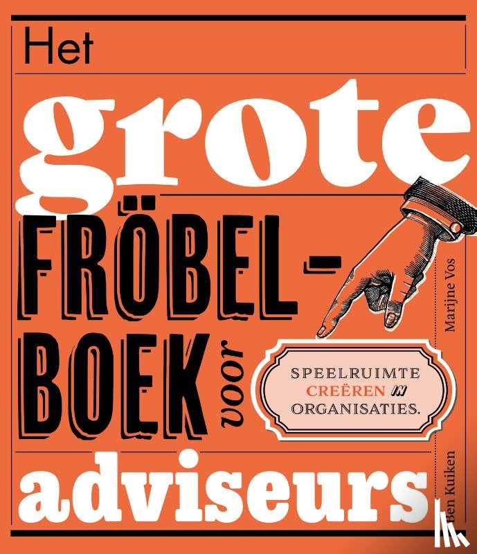 Kuiken, Ben, Vos, Marijne - Het grote fröbelboek voor adviseurs