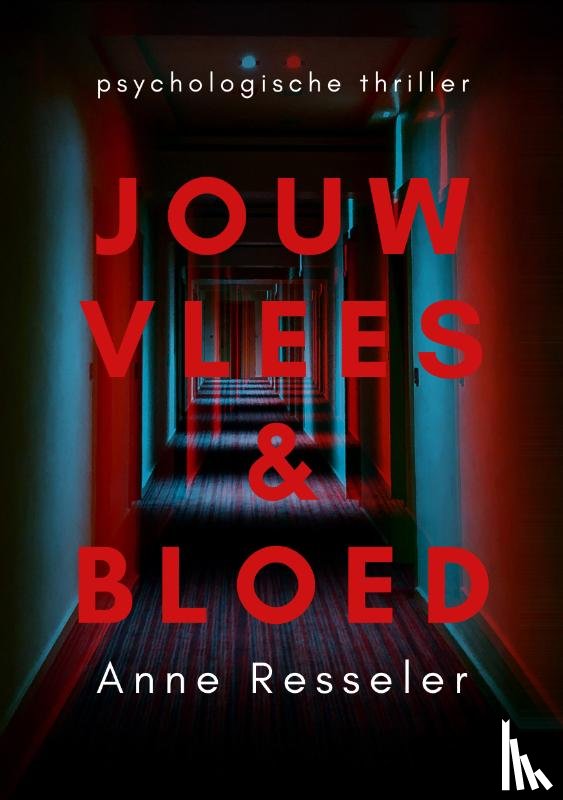 Resseler, Anne - Jouw vlees en bloed