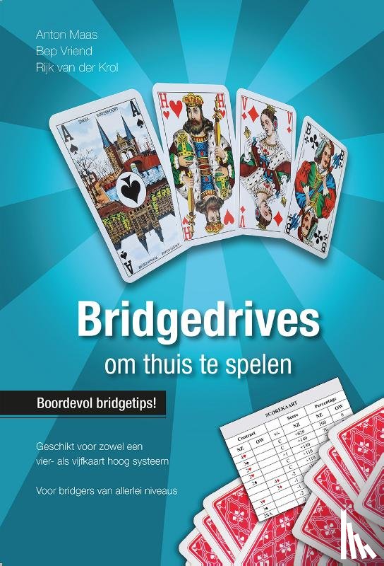 Maas, Anton, Vriend, Bep, Van der Krol, Rijk - Bridgedrives om thuis te spelen