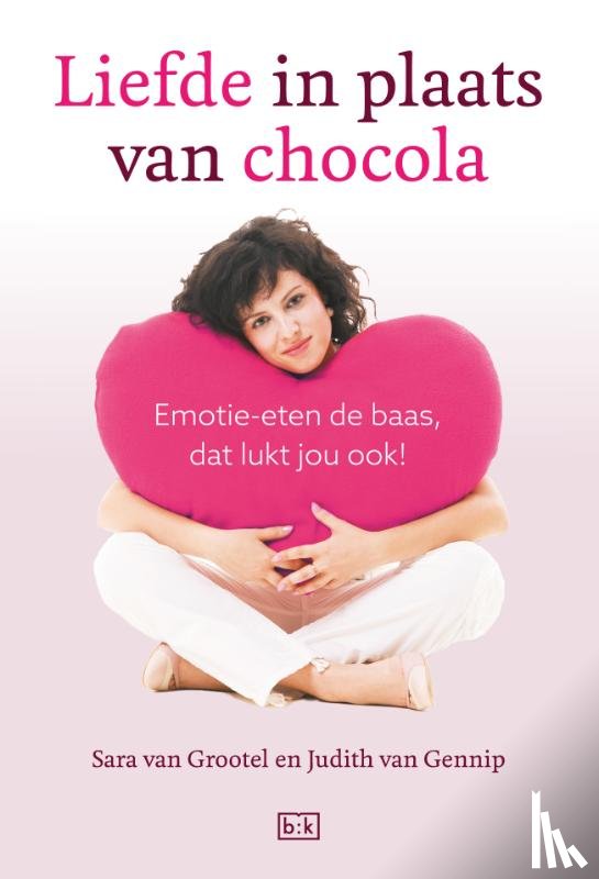 Grootel, Sara van, Gennip, Judith van - Liefde in plaats van chocola