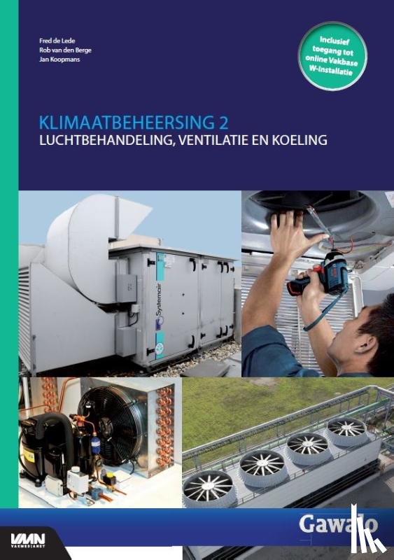 Lede, Fred de, Berge, Rob van den, Koopmans, Jan - luchtbehandeling, ventilatie en koeling
