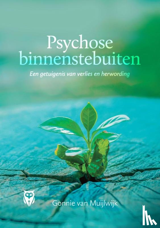 Muijlwijk, Gonnie van - Psychose binnenstebuiten