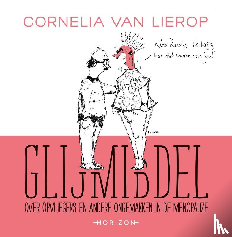Lierop, Cornelia van, Groningen, Fleur van - Glijmiddel