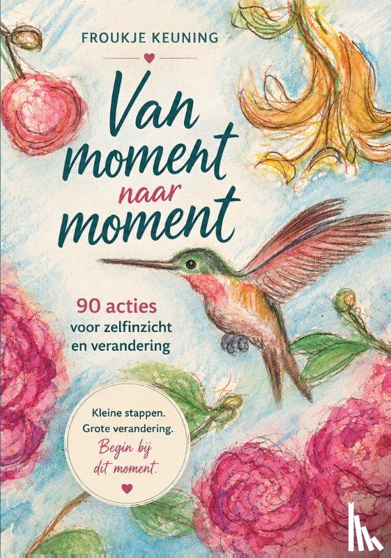 Keuning, Froukje - Van moment naar moment
