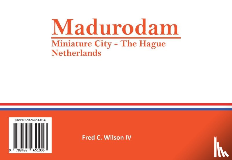 Wilson IV, Fred - Madurodam