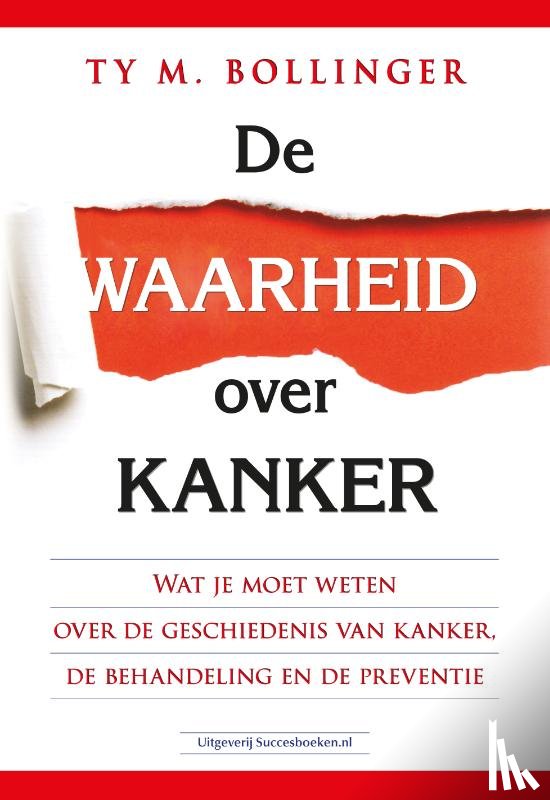 Bollinger, Ty M. - De waarheid over kanker