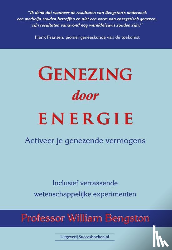 Bengston, Prof. William - Genezing door energie