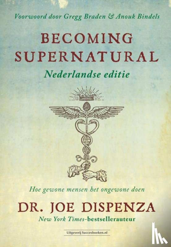 Dispenza, Joe - Becoming Supernatural Nederlandse editie