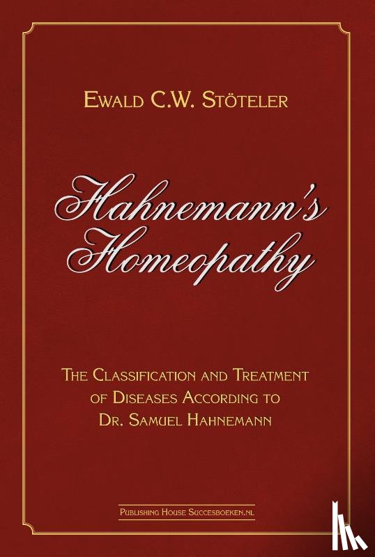 Stöteler, Ewald - Hahnemann’s Homeopathy