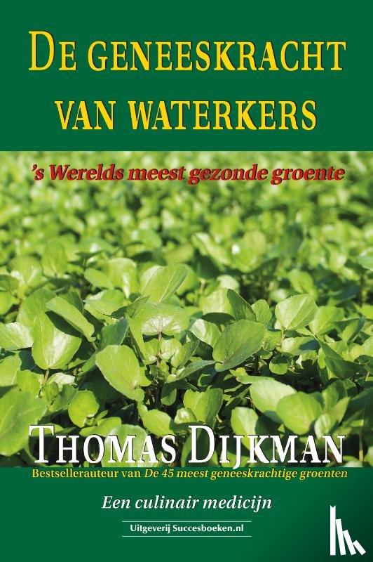 Dijkman, Thomas - De geneeskracht van waterkers